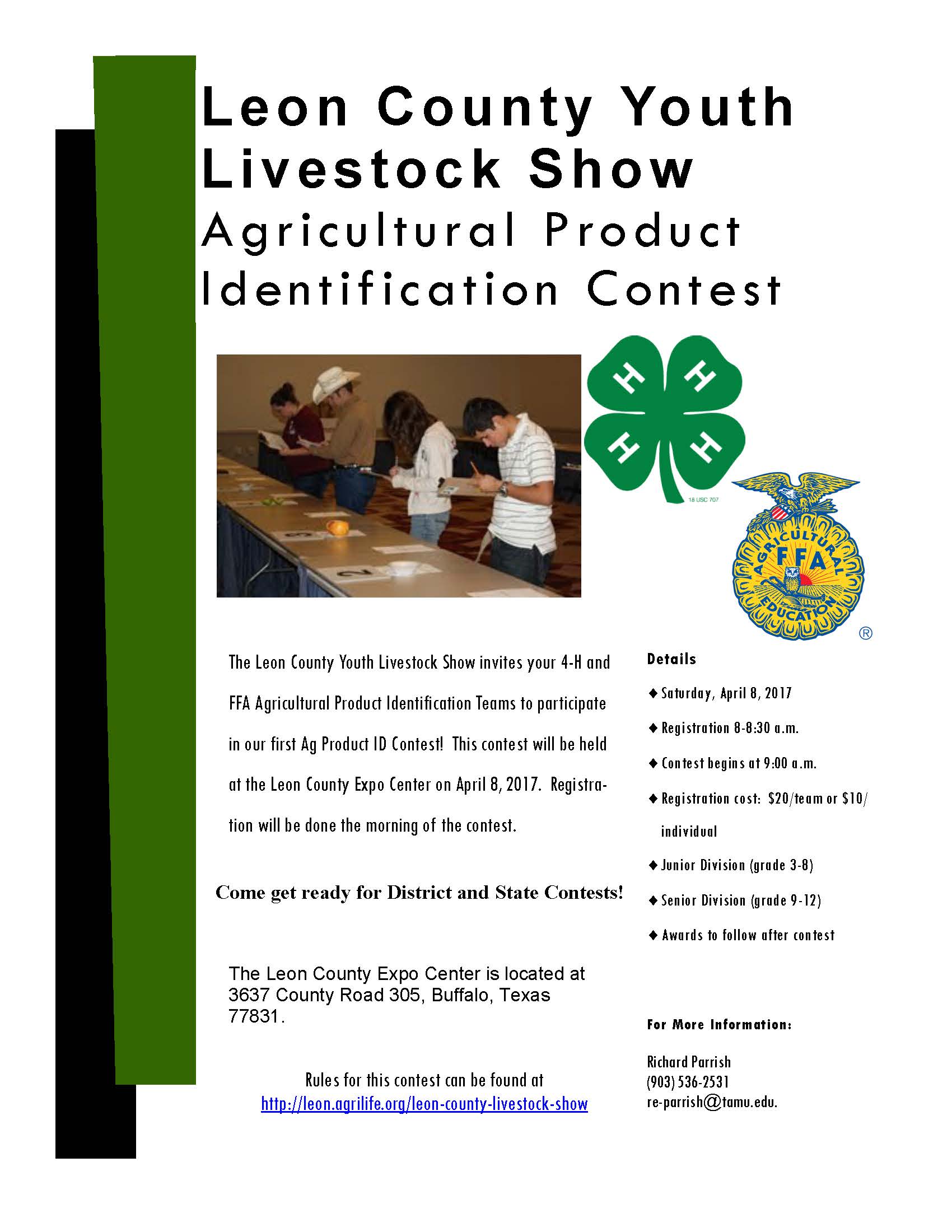 Leon County Ag Product ID will host a contest on April 8th in Buffalo, TX.  This event is open to FFA and 4-H members.